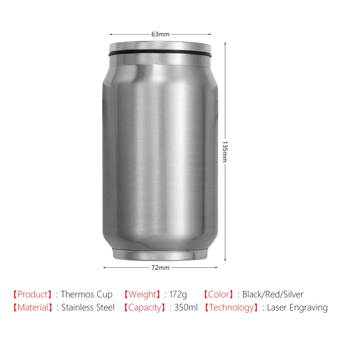 A stainless steel can-shaped thermos cup centered on a white background, with dimension labels showing 135mm height, 63mm top width, and 72mm bottom width. Text below lists product details: thermos cup, stainless steel, 172g, 350ml, laser engraving, and color black/red/silver.