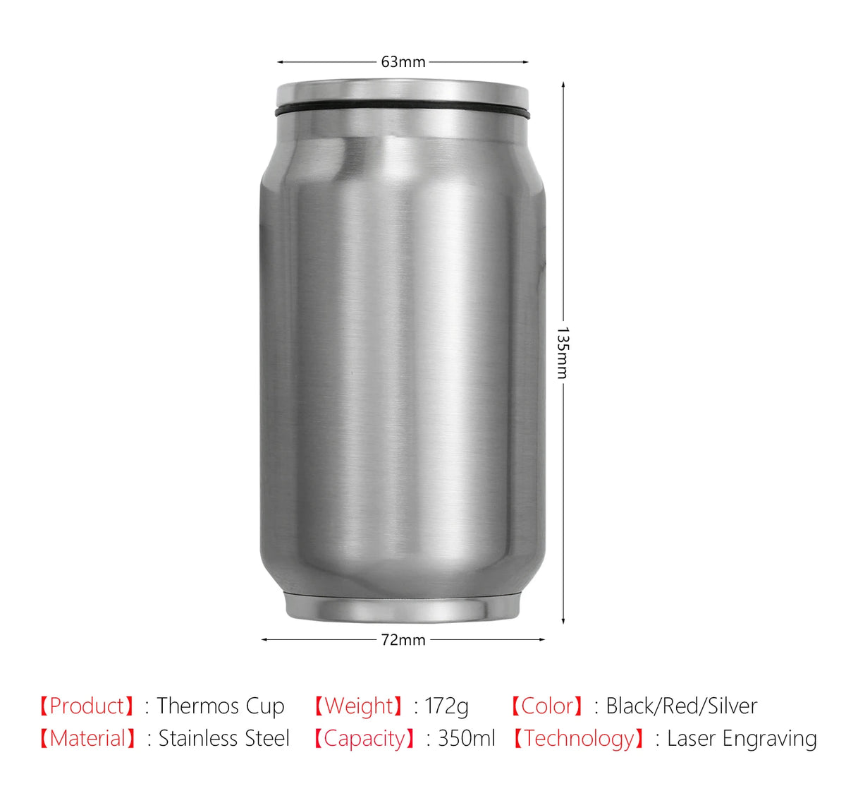 A stainless steel can-shaped thermos cup centered on a white background, with dimension labels showing 63mm at the top, 135mm height, and 72mm at the bottom. Red text below lists product details: thermos cup, stainless steel, 172g, 350ml capacity, and color options including black, red, and silver.