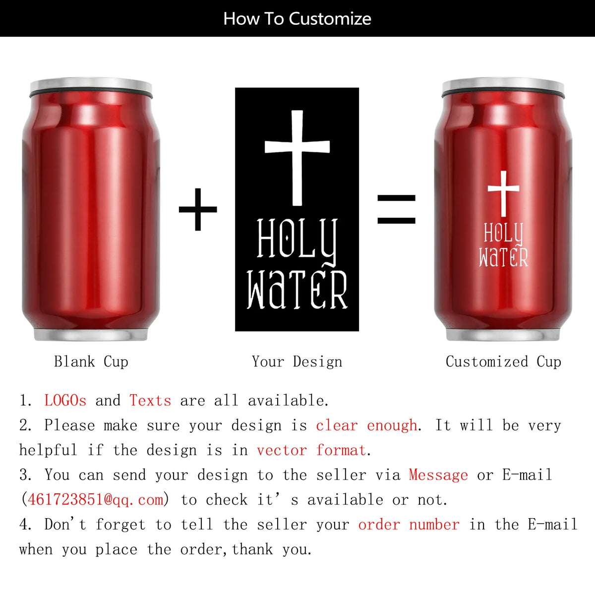 Customization guide graphic showing a red can labeled 'Blank Cup,' a black square with a white cross and the words 'HOLY WATER,' and a red can labeled 'Customized Cup' with a white cross and 'HOLY WATER' text. Text below lists customization details.