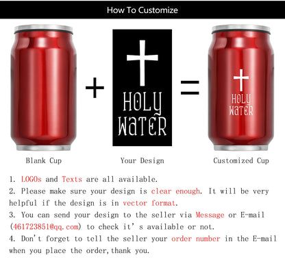 An informational graphic titled 'How To Customize' showing two red can-shaped cups, one labeled 'Blank Cup' and the other 'Customized Cup,' with a black square in the center labeled 'Your Design' and a white cross symbol. Text below explains customization options and provides contact information for sending a design.